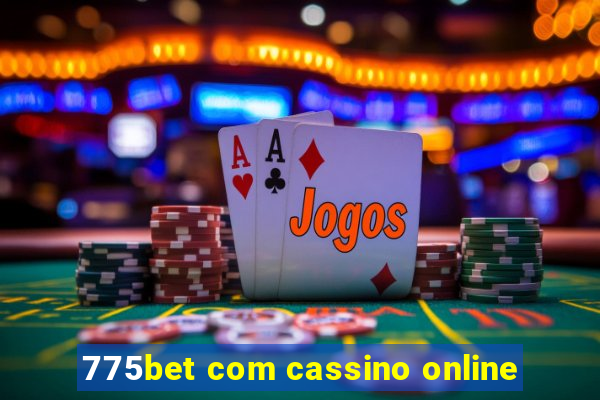 775bet com cassino online